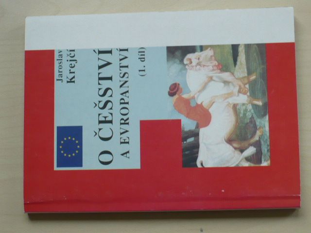 Krejčí - O češství a evropanství (1. díl) (1993)