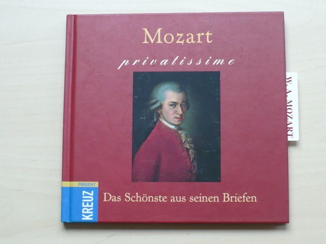 Mozart privatissime - das Schönste aus seinen Briefen (2006)