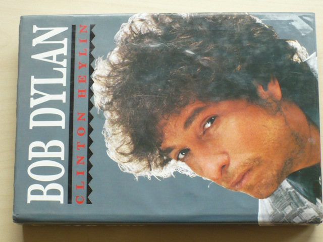 Clinton Heylin - Bob Dylan (1994)