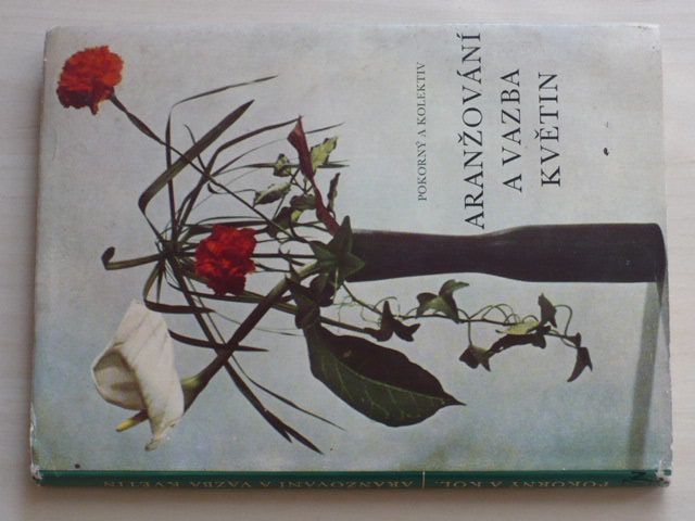 Pokorný - Aranžování a vazba květin (1968)