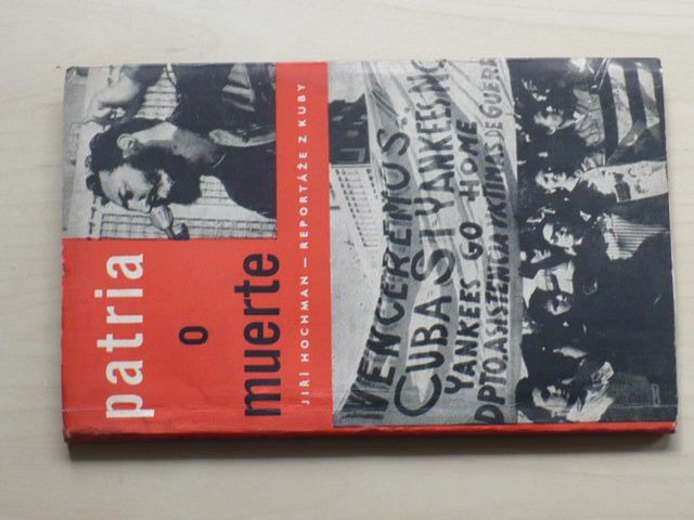Hochman - Patria ó muerte - Reportáže z Kuby (1961)