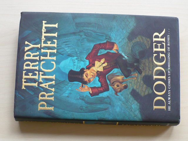 Pratchett - Dodger - He always comes up smelling of roses... (2012) anglicky