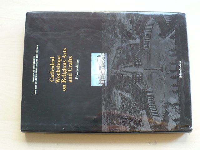 Cathedral Workshops on Religious Arts and Crafts - Proceedings (2003)