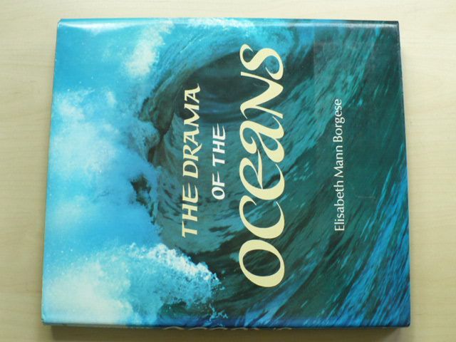 Elisabeth Mann Borgese - The Drama of the Ocean (New York 1975)