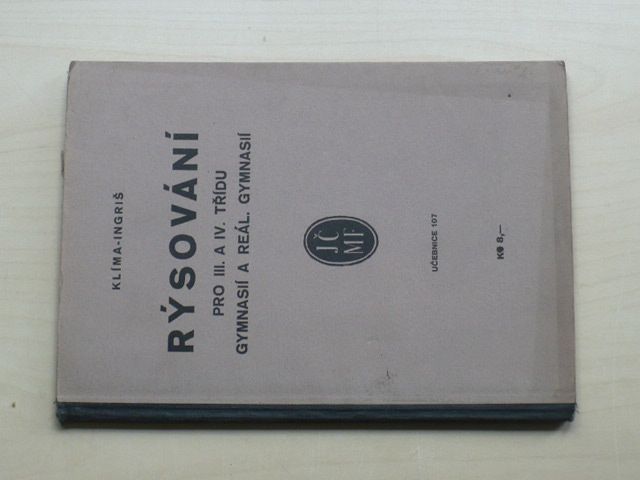 Klíma, Ingriš - Rýsování pro III. a IV. tř. gymnasií a reál. gymnasií (1934)
