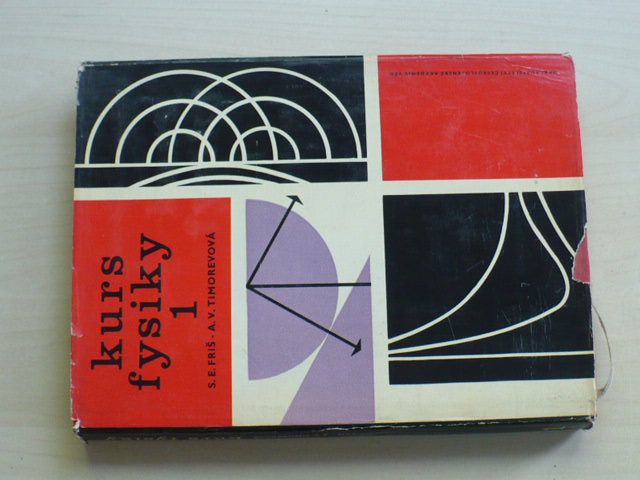 Friš, Timorevová - Kurs fysiky 1 (1962)