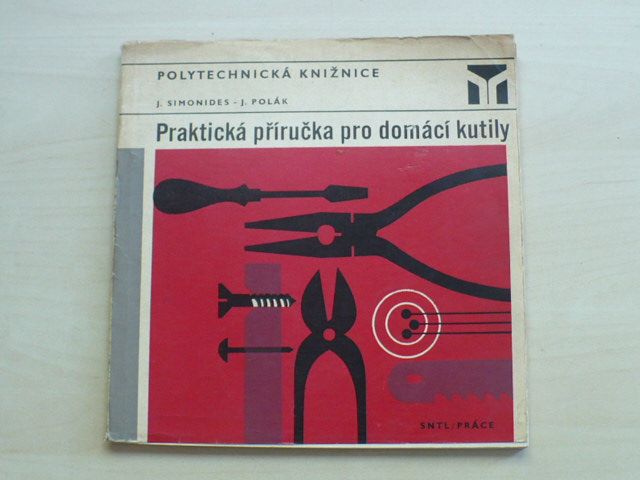 Simonides, Polák - Praktická příručka pro domácí kutily (1971)