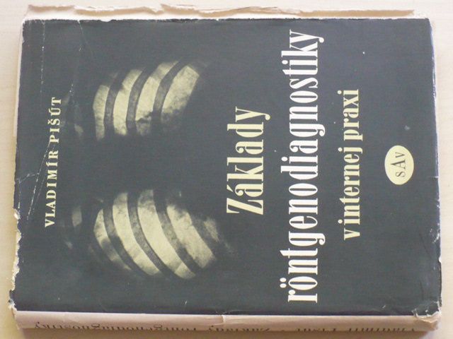 Pišút - Základy röntgenodiagnostiky v internej praxi (1952) slovensky