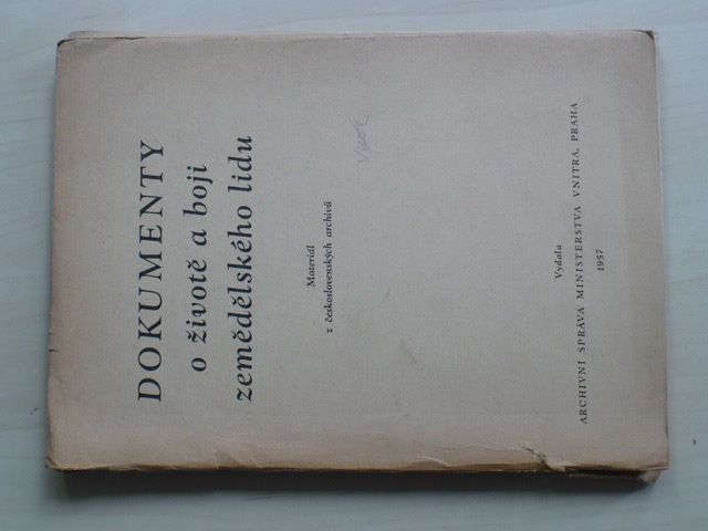 Dokumenty o životě a boji zemědělského lidu (1957) Materiál z čs. archivů