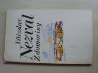 Vítězslav Nezval - Z domoviny (1975) kresby Dvorský, věnování a podpis ilustrátora