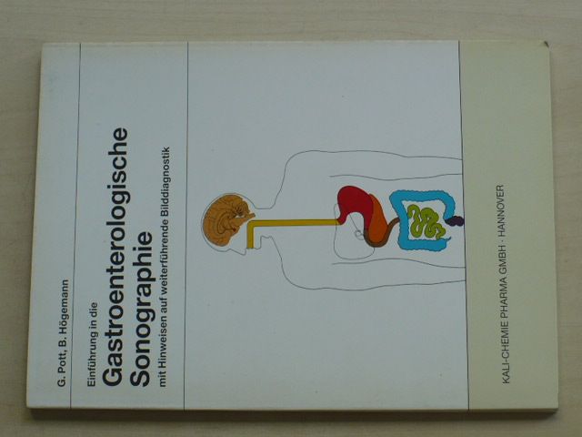 Pott, Högemann - Einführung in die Gastroenterologische Sonographie mit Hinweisen ... (1986) německy