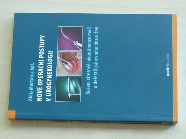 Martan - Nové operační postupy v urogynekologii (2011)