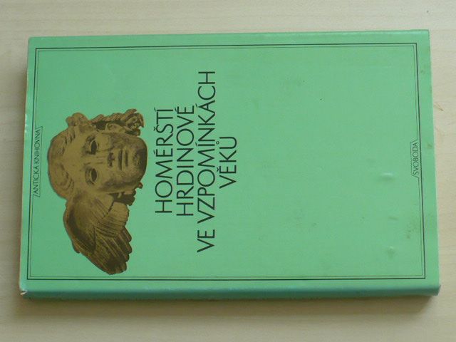 Homérští hrdinové ve vzpomínkách věků (1977)