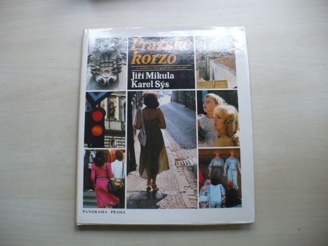 Mikula, Sýs - Pražské korzo - Z malířova fotografického skicáře (1989)