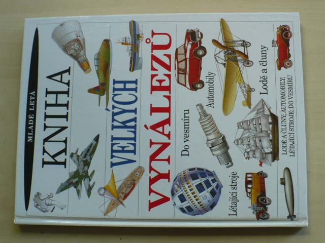 Kniha velkých vynálezů (1996) Lodě a čluny, automobily, létající stroje