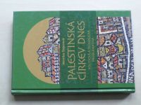 Šlajerová - Palestinská církev dnes - Politická a teologická problematika (2009)