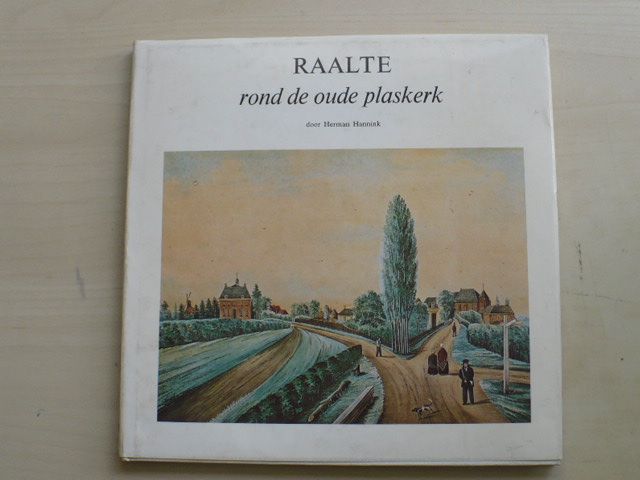 Hannink - RAALTE rond de oude plaskerk (1975) holandsky - RAALTE kolem starého jezírka