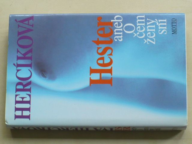 Hercíková - Hester aneb O čem ženy sní (2002)