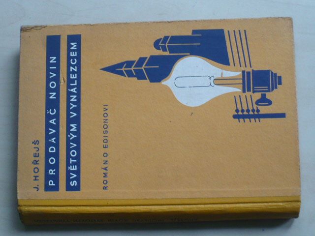 Hořejš - Prodavač novin světovým vynálezcem - Román o Edisonovi (1939)