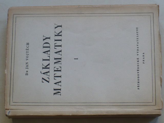 Vojtěch - Základy matematiky I (1952)