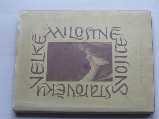 Velké milostné dvojice starověku aneb Šest příběhů o lásce veršem i prózou (1979) z básní Homérových, Vergiliových, Ovidiových, Músáiových