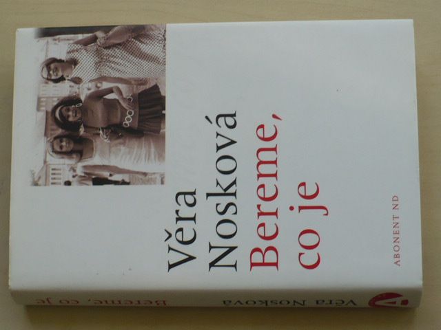 Nosková - Bereme, co je (2005)
