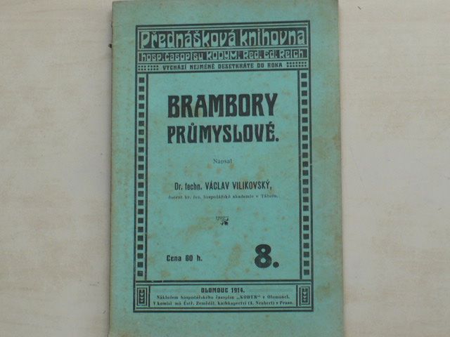 Dr. Vilikovský - Brambory průmyslové. (Kodym Olomouc 1914)