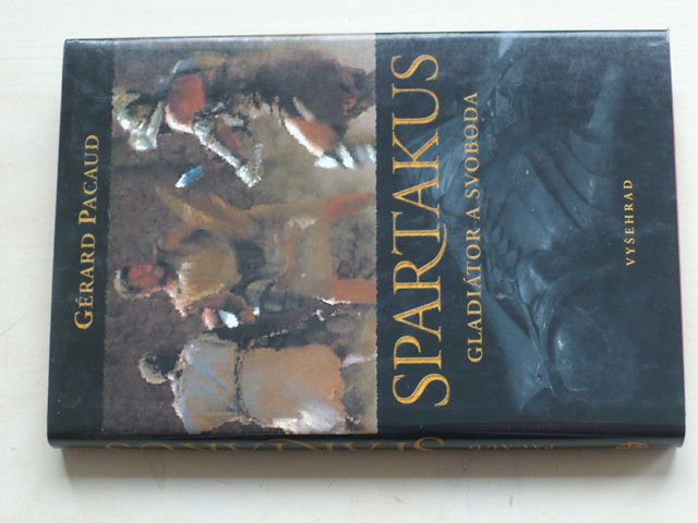 Pacaud - Spartakus - Gladiátor a svoboda (2005)