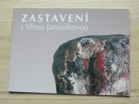 Zastavení s Věrou Janouškovou (Katalog výstavy 2008)