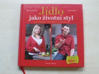Lamschová, Havlíček - Jídlo jako životní styl 100 otázek, odpovědí a receptů (2011)