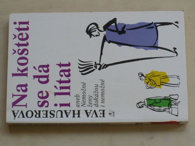 Hauserová - Na koštěti se dá i lítat (1995)
