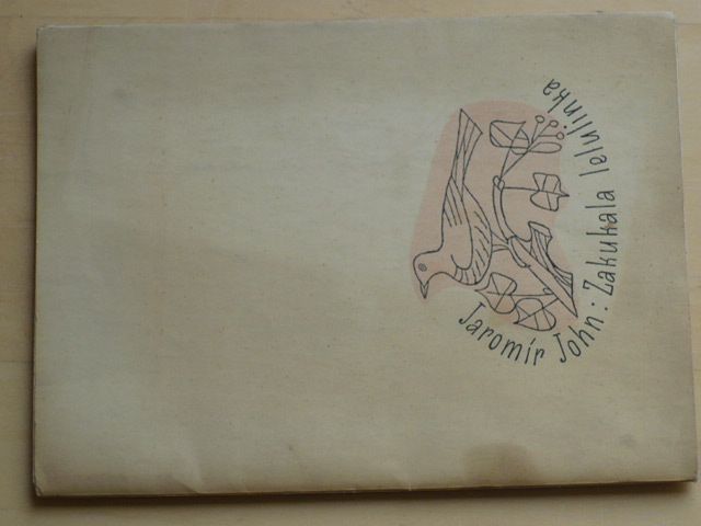 Jaromír John - Zakukala lelulinka (1946) věnování autora