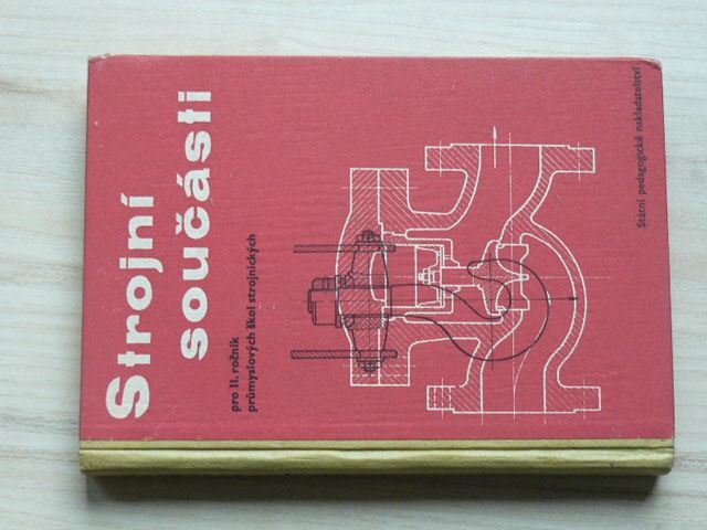 Strojní součásti pro II. ročník průmyslových škol strojnických (1960)