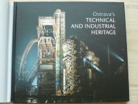 Ostrava´s Technical and Industrial Heritage (2008) Ostravské technické a průmyslové dědictví