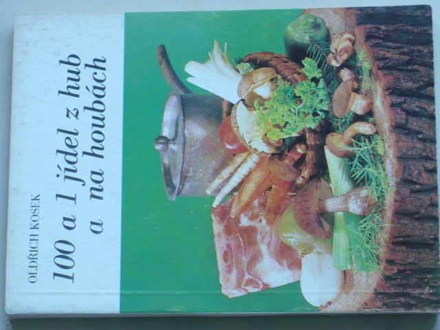 Kosek - 100 a 1 jídel z hub a na houbách (1983)