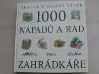 1000 nápadů a rad pro zahrádkáře (1999)