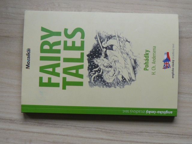 Fairy Tales - Pohádky H. Ch. Andersena (2014) anglicko-český zrcadlový text