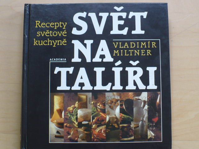 Miltner - Svět na talíři - Recepty světové kuchyně (1996)