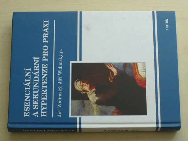 Widimský - Esenciální a sekundární hypertenze pro praxi (2005)