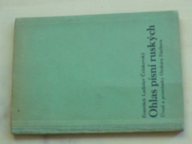 F.L.Čelakovský - Ohlas písní ruských (1933) Úvod a poznámky Otokara Fischera