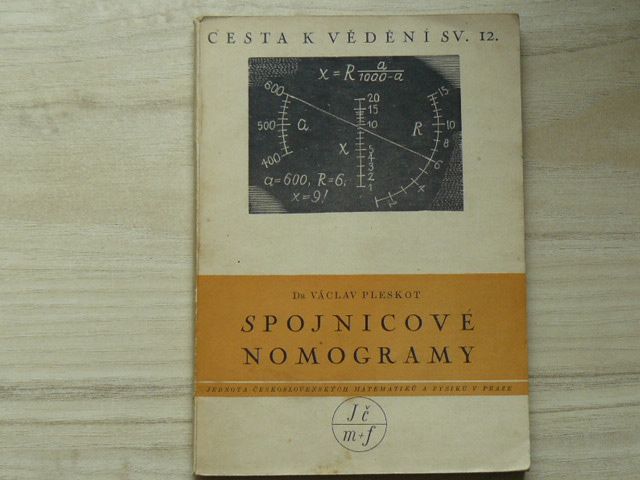 Pleskot - Spojnicové nomogramy (1946) Cesta k vědění sv.12
