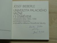 Josef Bieberle - Univerzita Palackého vážně i s úsměvem (2010) věnování autora