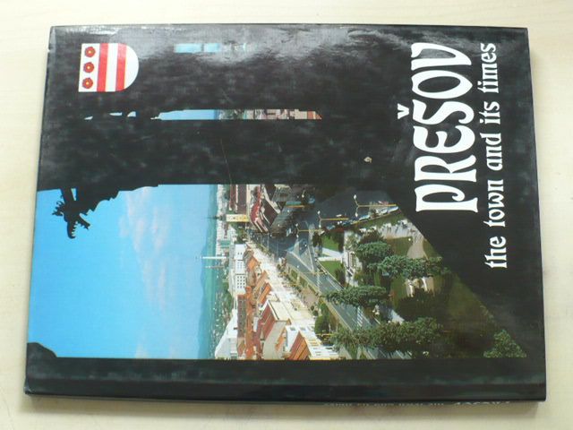 Prešov the town and its times (1997) anglicky