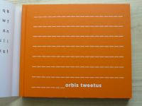 Bohuš, Reichel - Orbis Twettus - První twitter kniha na světě ilustrovaná fanoušky (2017)