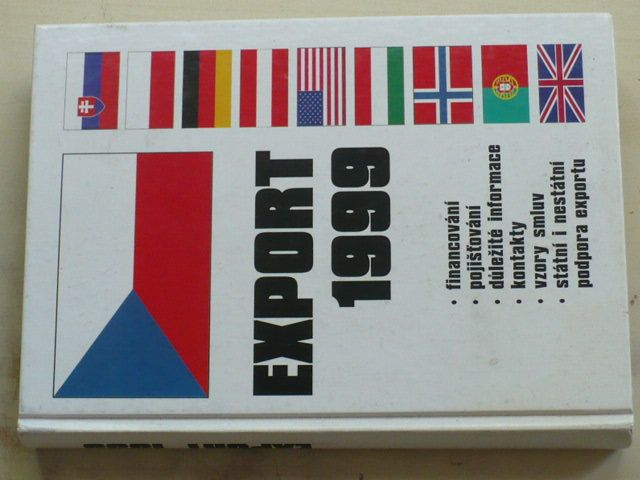 Export 1999 - Financování, pojišťování, důležité informace, kontakty, vzory smluv