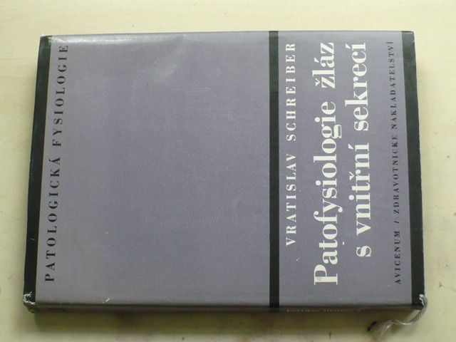Schreiber - Patofysiologie žláz s vnitřní sekrecí (1979)