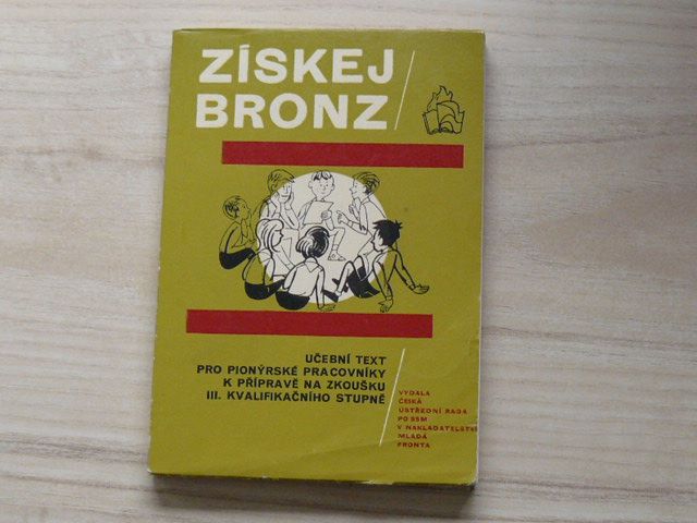 Nejezchleb - Získej bronz - Učební text pro pionýrské pracovníky (PO SSM 1974) il. F. Škoda