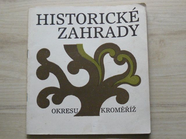 Historické zahrady okresu Kroměříž (1984)