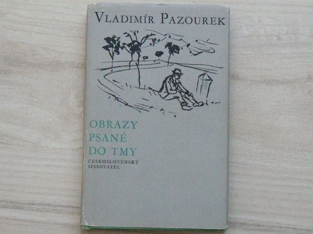 Vladimír Pazourek - Obrazy psané do tmy (1974)