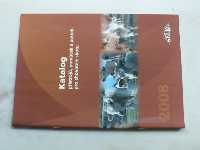 Katalog přístrojů, pomůcek a potřeb pro chovatele skotu (2008)